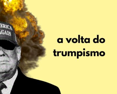 A volta do trumpismo