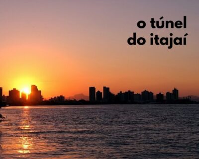 O túnel do Itajaí