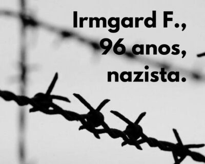 Irmgard F., 96 anos, nazista.