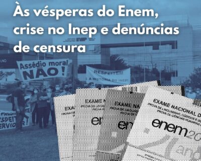 Às vésperas do Enem, crise no Inep e denúncias de censura