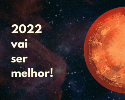 2022 vai ser melhor!