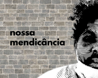 Nossa mendicância