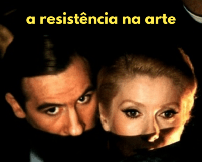 A resistência na arte