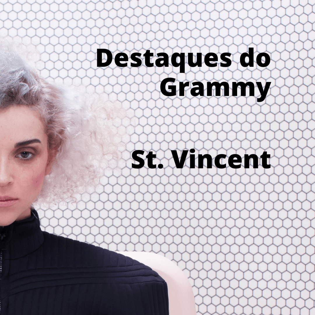 Destaques do Grammy – St. Vincent
