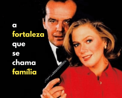 A fortaleza que se chama família