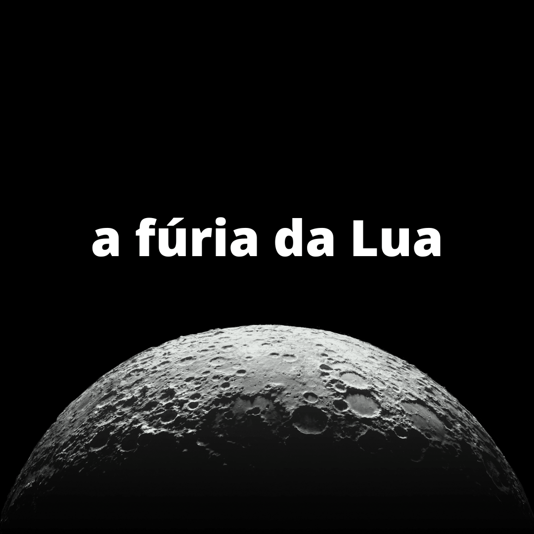 A fúria da Lua
