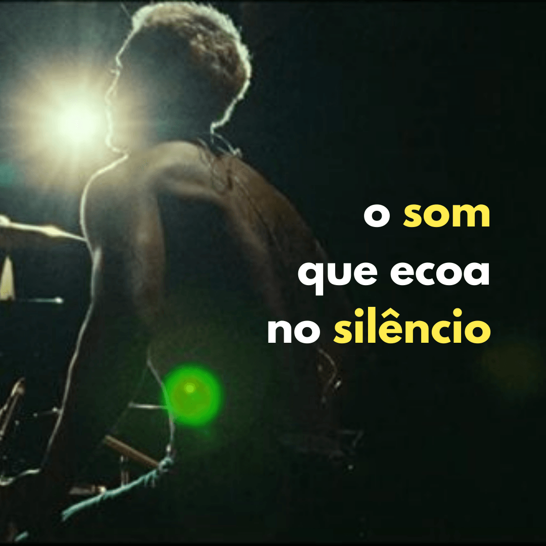 O som que ecoa no silêncio