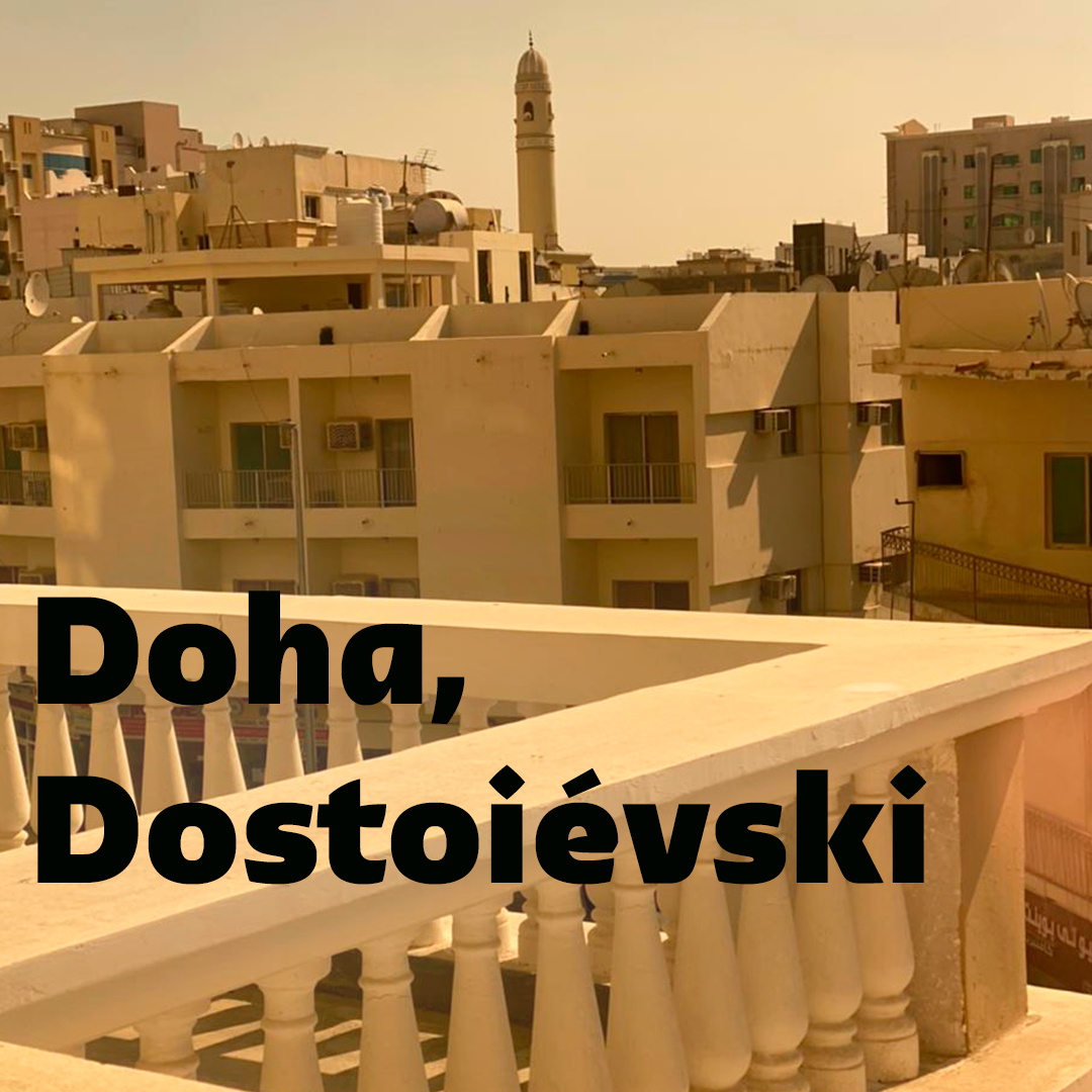 Doha, Dostoiévski