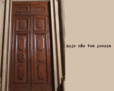 Hoje não tem poesia