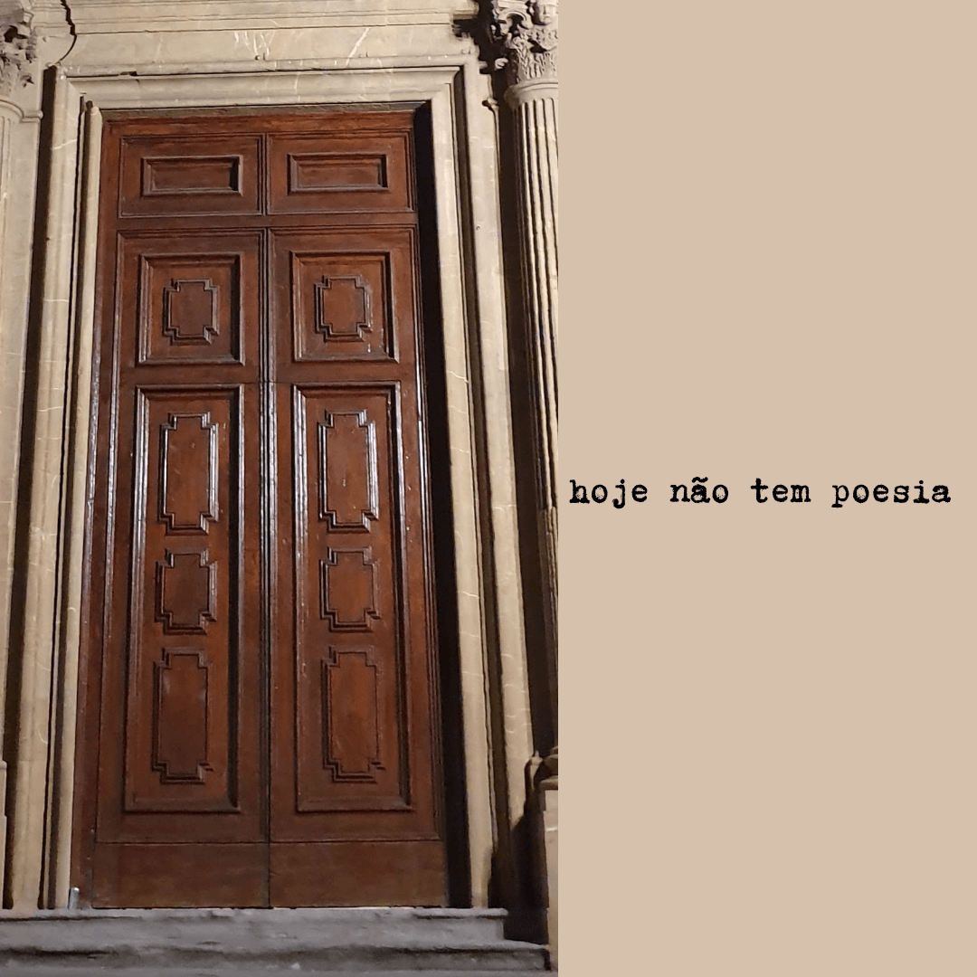 Hoje não tem poesia