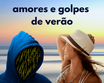 <strong>AMORES E GOLPES DE VERÃO</strong>